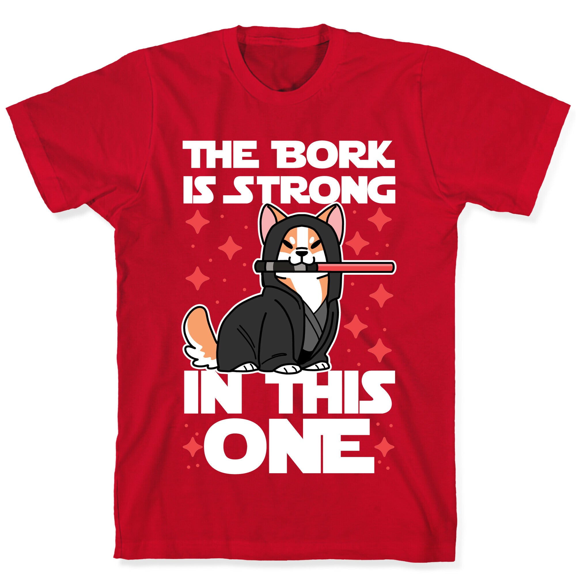 The Bork is Strong in This One  T-Shirt
